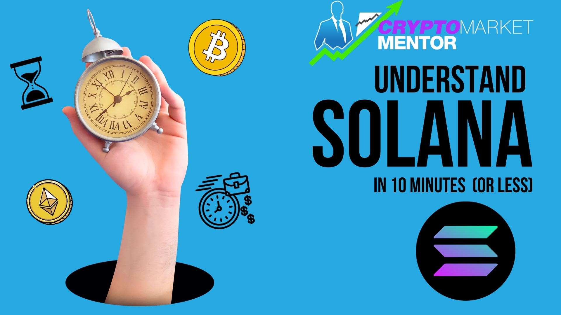 Understand SOLANA in 10 Minutes (or less)