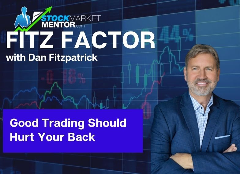 Good Trading Should Hurt Your Back | Fitz Factor Podcast